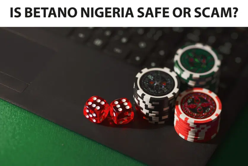 Is Betano Nigeria safe or scam?