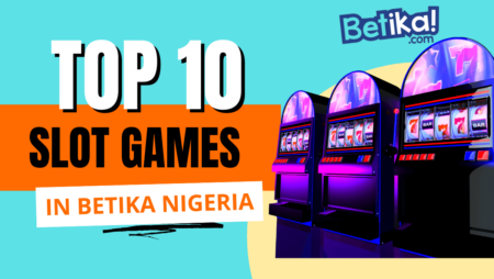Top 10 Slot Games in Betika Nigeria