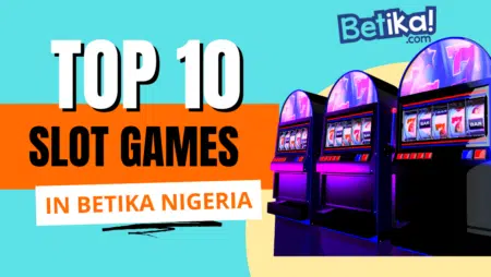 Top 10 Slot Games in Betika Nigeria