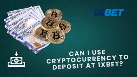 Can I use cryptocurrency to deposit at 1xbet?