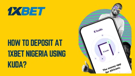 How to deposit at 1xbet Nigeria using Kuda?