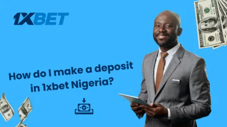 How do I make a deposit in 1xbet Nigeria?