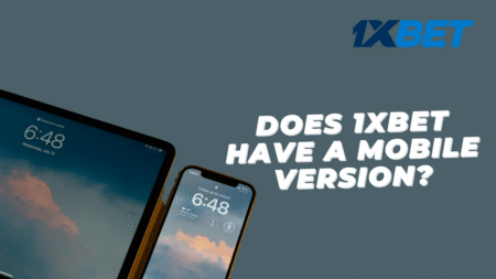 Does 1xbet have a mobile version?