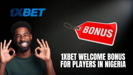 1xbet welcome bonus for players in Nigeria