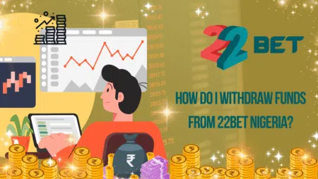 How do I withdraw funds from 22bet Nigeria?
