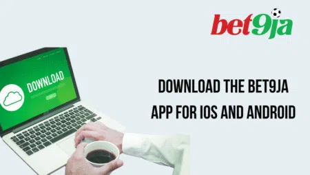 Download the Bet9ja app for iOS and Android