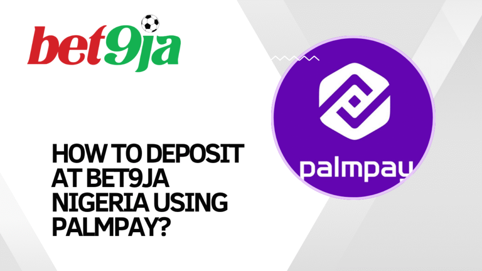How to deposit at Bet9ja Nigeria using PalmPay?