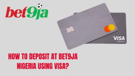 How to deposit at Bet9ja Nigeria using Visa?