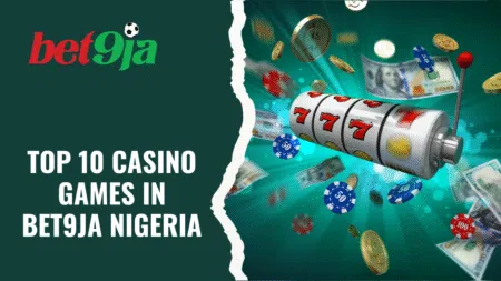Top 10 casino games in Bet9ja Nigeria