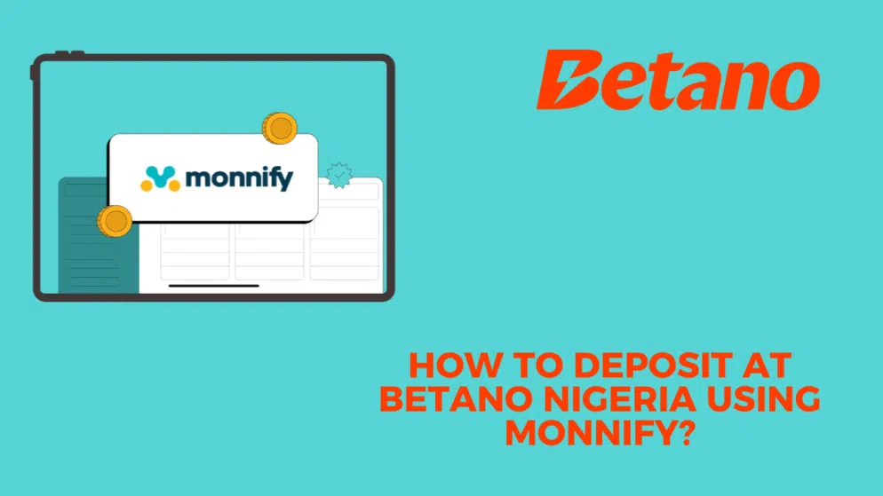 How to deposit at Betano Nigeria using Monnify?