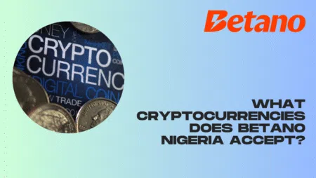 What cryptocurrencies does Betano Nigeria accept?