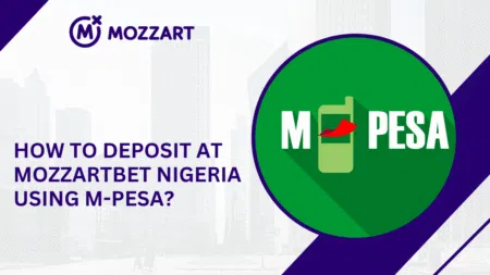 How to deposit at Mozzartbet Nigeria using M-Pesa?