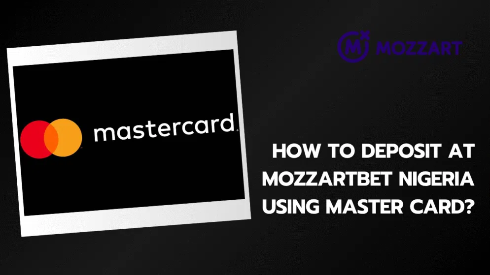 How to deposit at Mozzartbet Nigeria using Master Card?