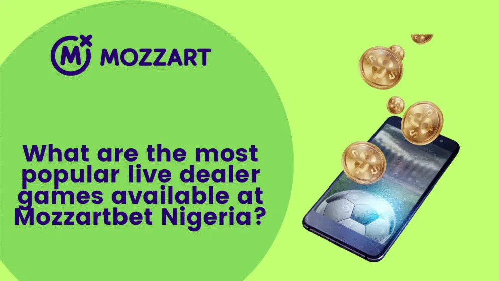 What are the most popular live dealer games available at Mozzartbet Nigeria?