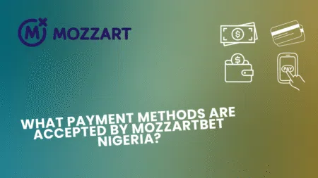 What payment methods are accepted by Mozzartbet Nigeria?