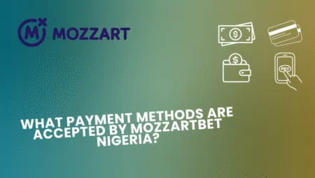 What payment methods are accepted by Mozzartbet Nigeria?