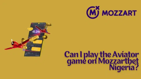 Can I play the Aviator game on Mozzartbet Nigeria?