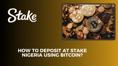 How to deposit at Stake Nigeria using Bitcoin?