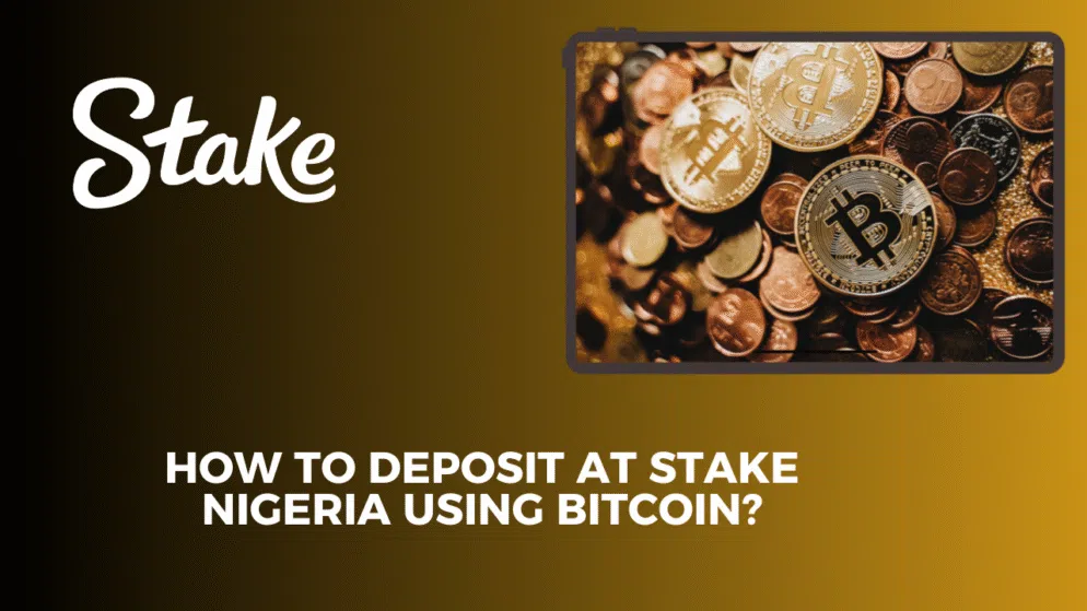 How to deposit at Stake Nigeria using Bitcoin?
