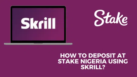 How to deposit at Stake Nigeria using Skrill?